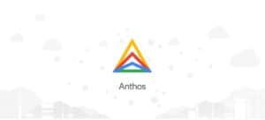 Google Anthos ondersteunt nu meerdere clouds