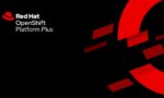 Red Hat vernieuwt OpenShift Platform Plus
