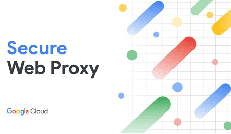 Secure Web Proxy in Google Cloud algemeen beschikbaar