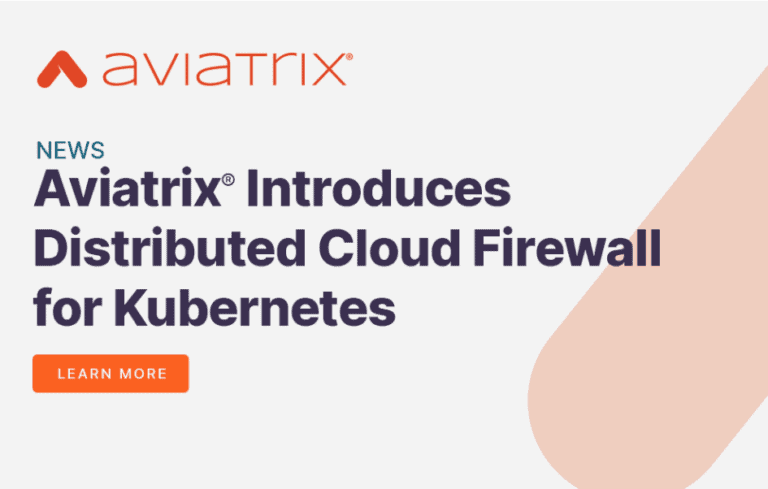 Aviatrix komt met Distributed Cloud Firewall voor Kubernetes