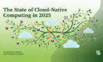 De staat van cloud-native computing in 2025